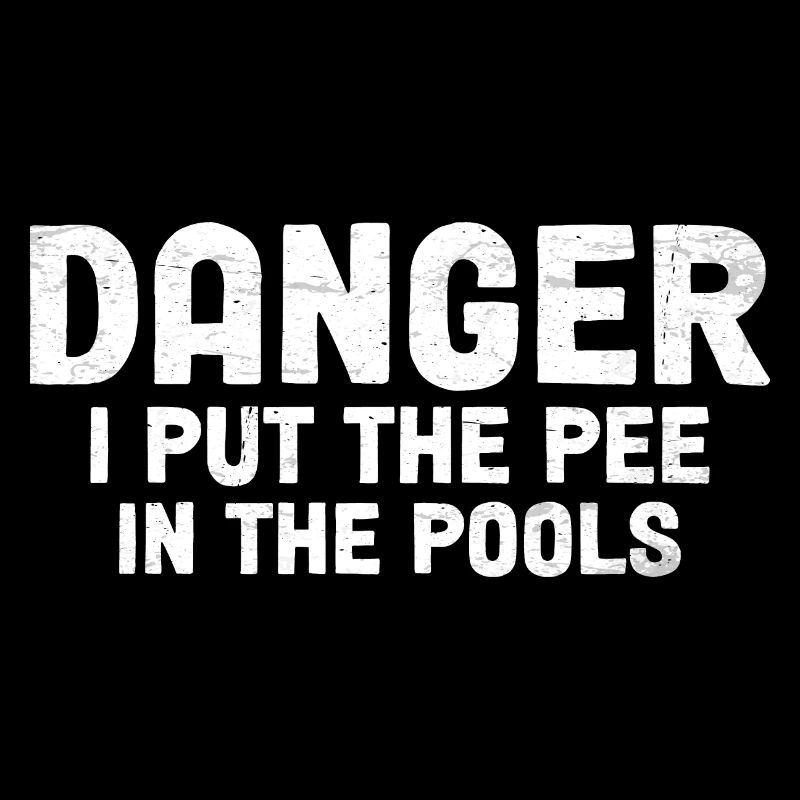 Danger I Put The Pee In The Pools 3