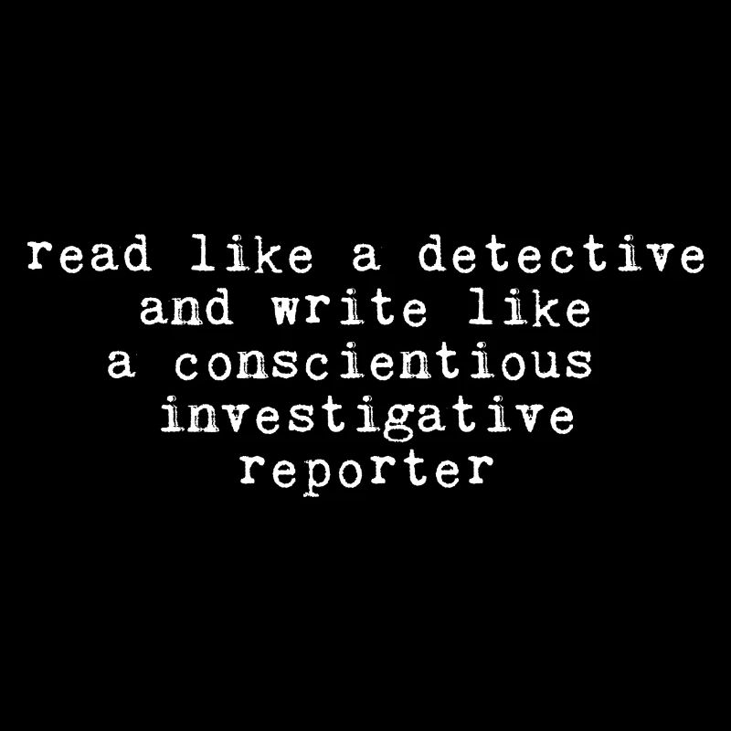 Lisez comme un détective et écrivez comme un journaliste