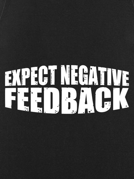 Expect Negative Feedback 4