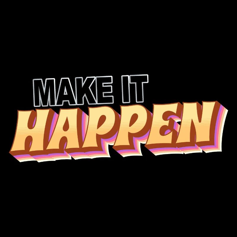 Make it happen - realize your goals