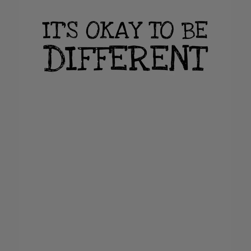 Its Okay To Be Different
