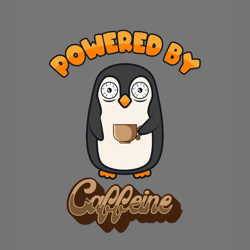 Powered by Caffeine King Emperor King Penguin