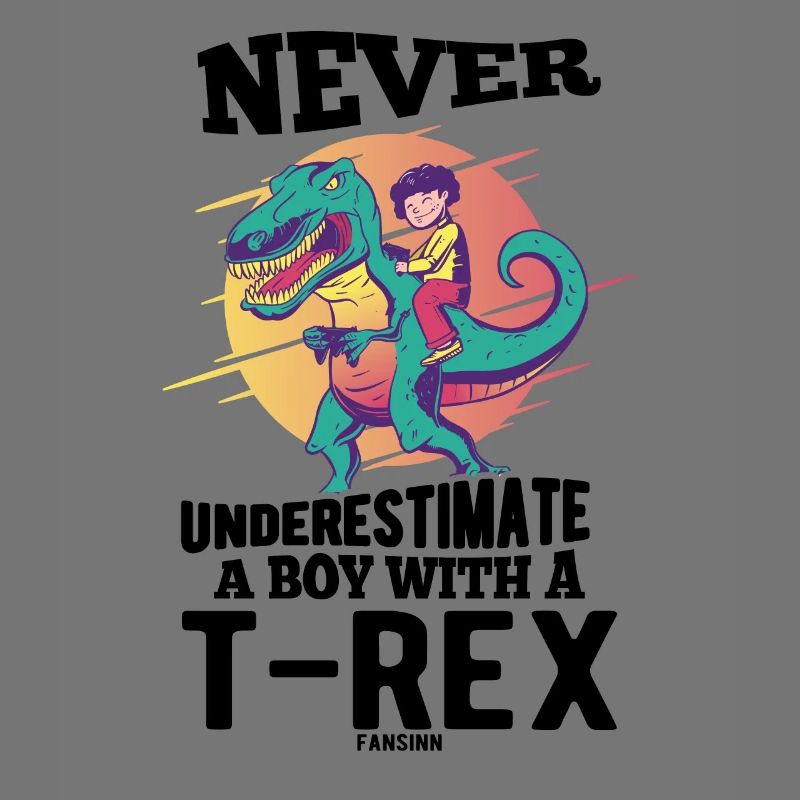 Never Underestimate A Boy With A T-Rex