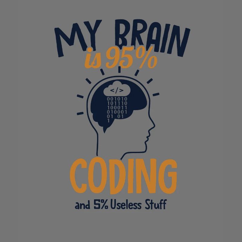My Brain is 95% Coding Softwareingenieur Coder