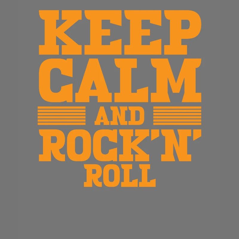 Keep Calm and Rock and Roll
