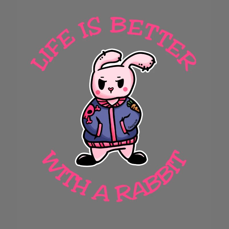 Life Is Better With A Rabbit Hase