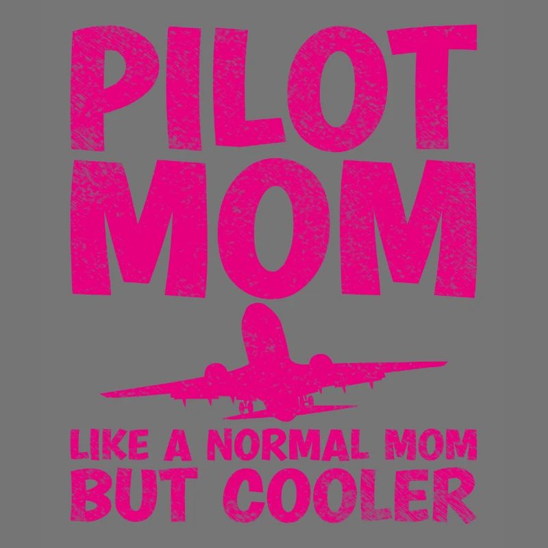 Pilot Mom comme une maman normale, mais plus cool