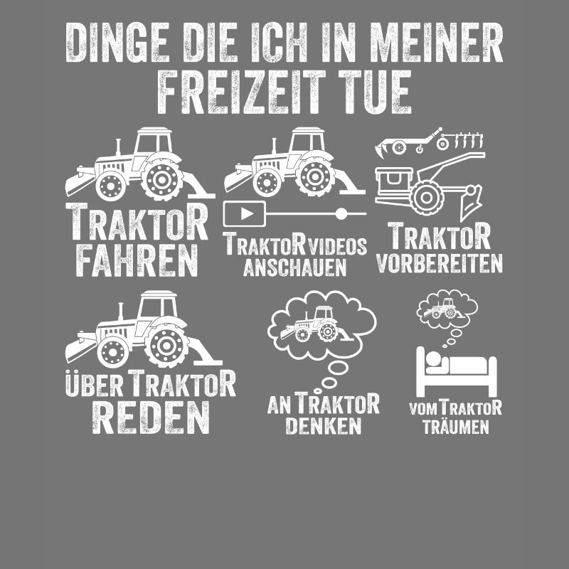Dinge die ich in meiner Freizeit tue Traktor