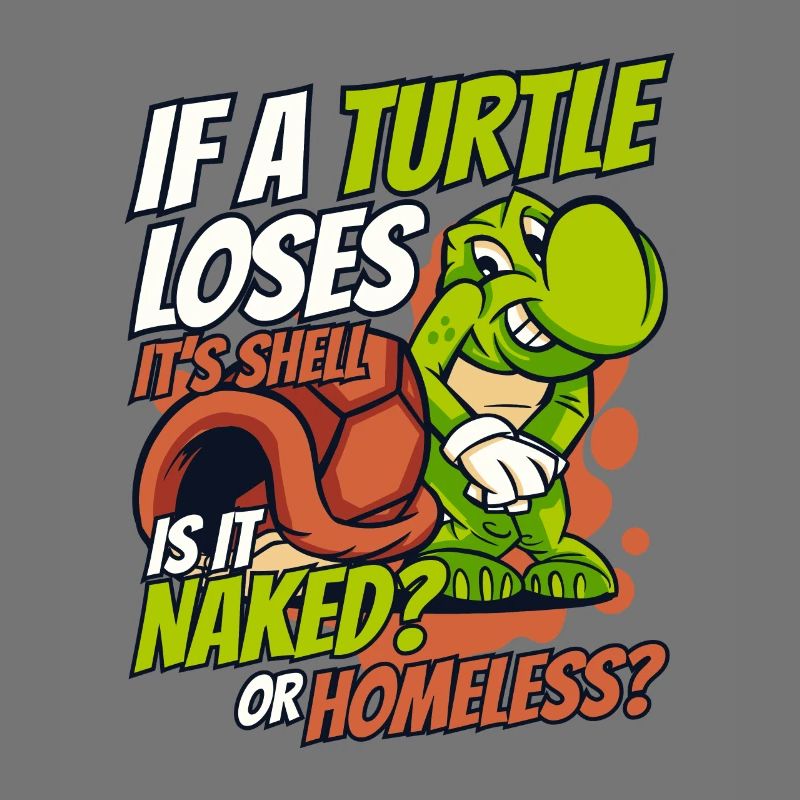 If A Turtle Loses It's Shell Tortoise