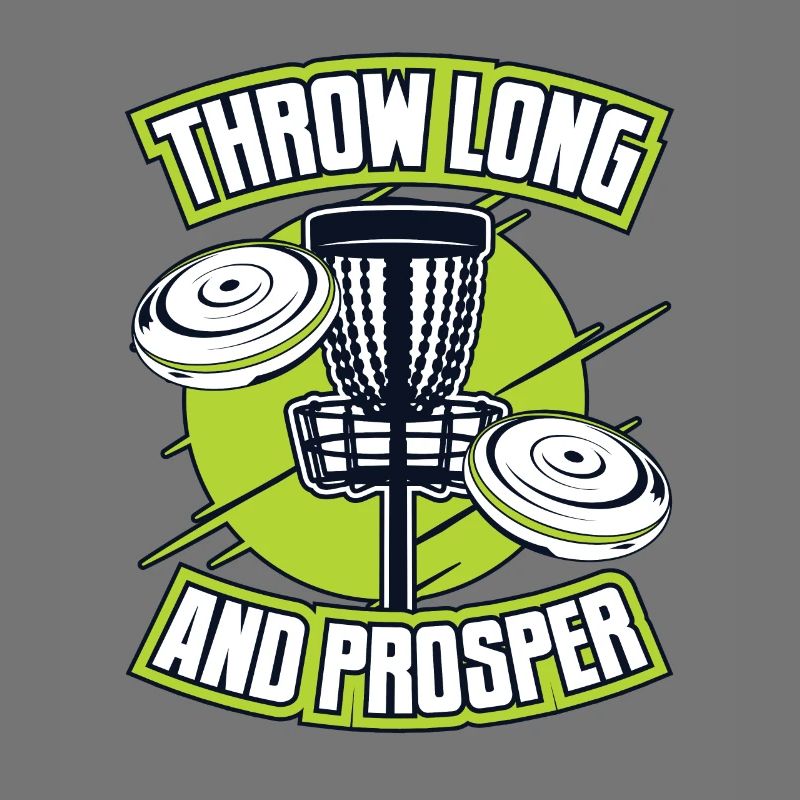 Throw Long And Prosper Basket Disc Disc Golfer