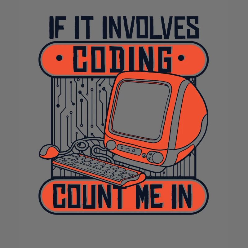If It Involves Coding Count Me In Developer