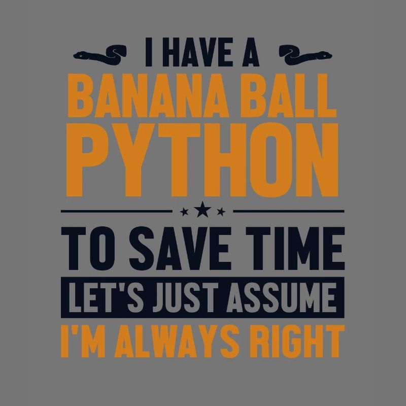 Banana Ball Python Supposons que j’ai raison Banane