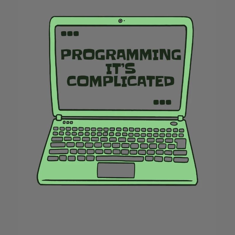 Programming It's Complicated Developer Coder