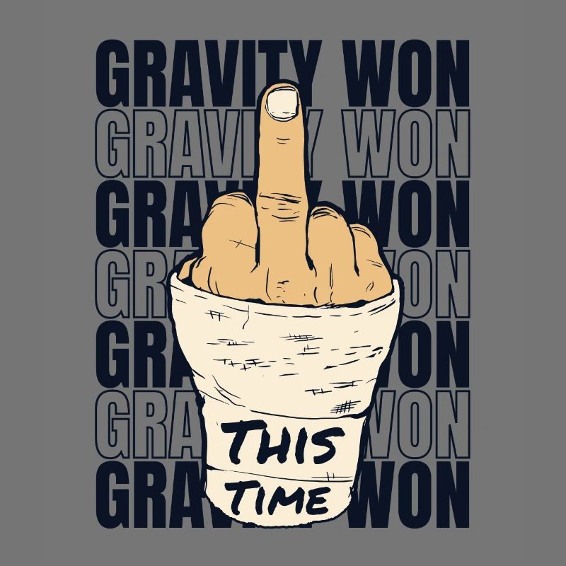Gravity Won Broken Arm Leg Broken Bone Surgeon