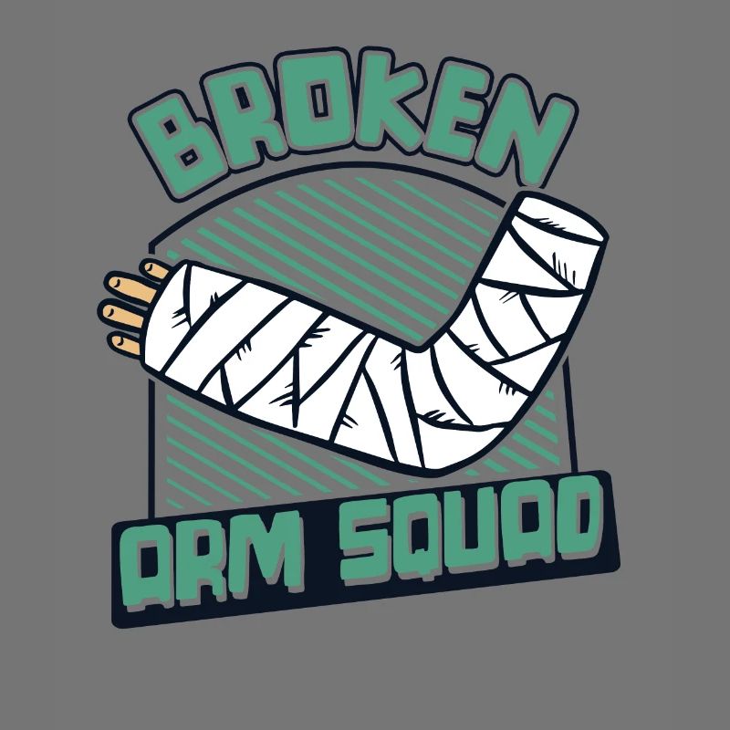 Broken Arm Squad Broken Arm Leg Broken Bone Bone