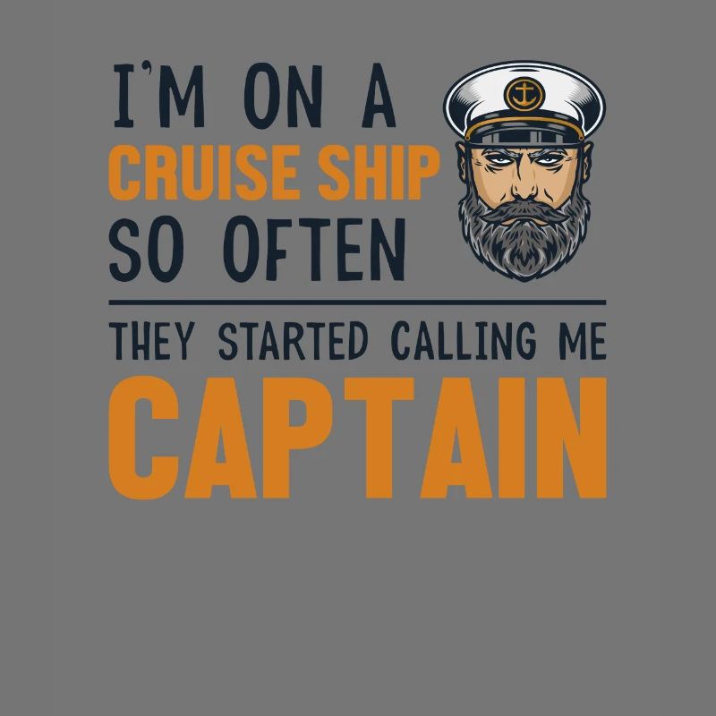 They Started Calling Me Captain Cruise Ship