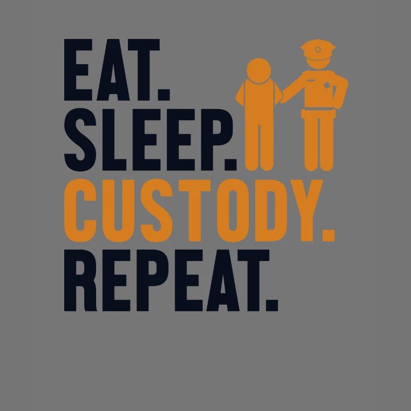 Eat Sleep Custody Repeat Prison Guard Corrections