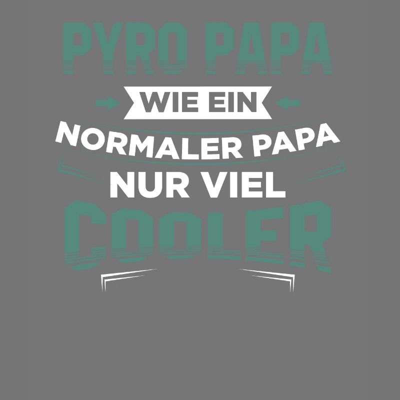 Pyro Dad Funny Tea