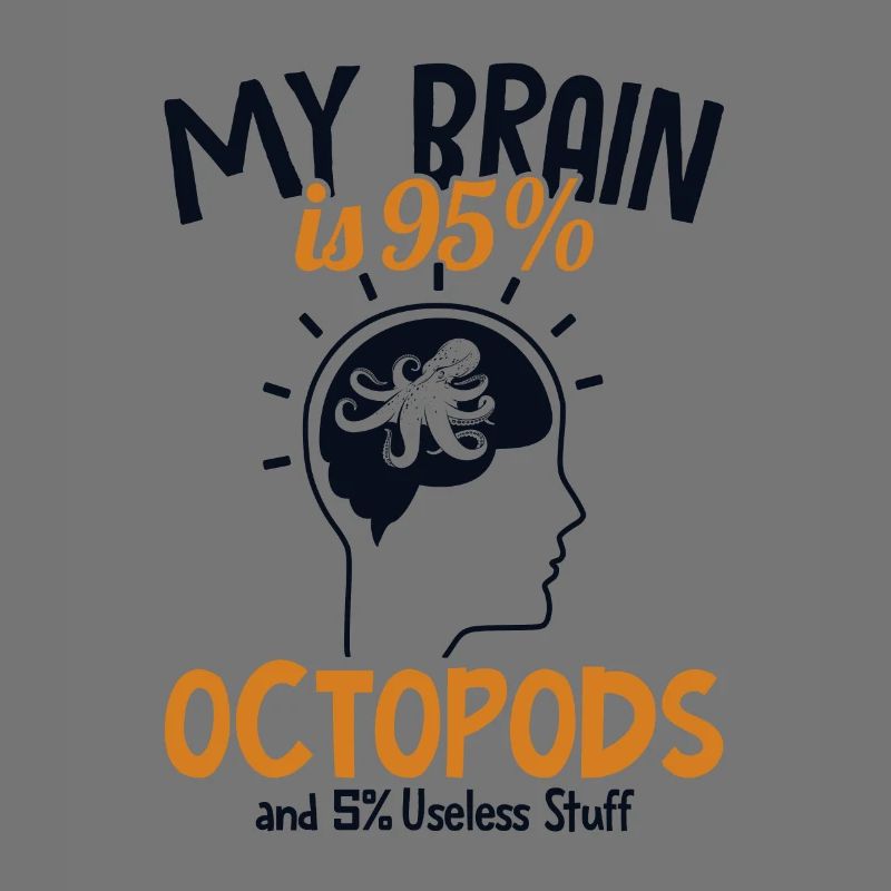 Mon cerveau est composé à 95% d’octopodes Octopodes Octopoda Lover