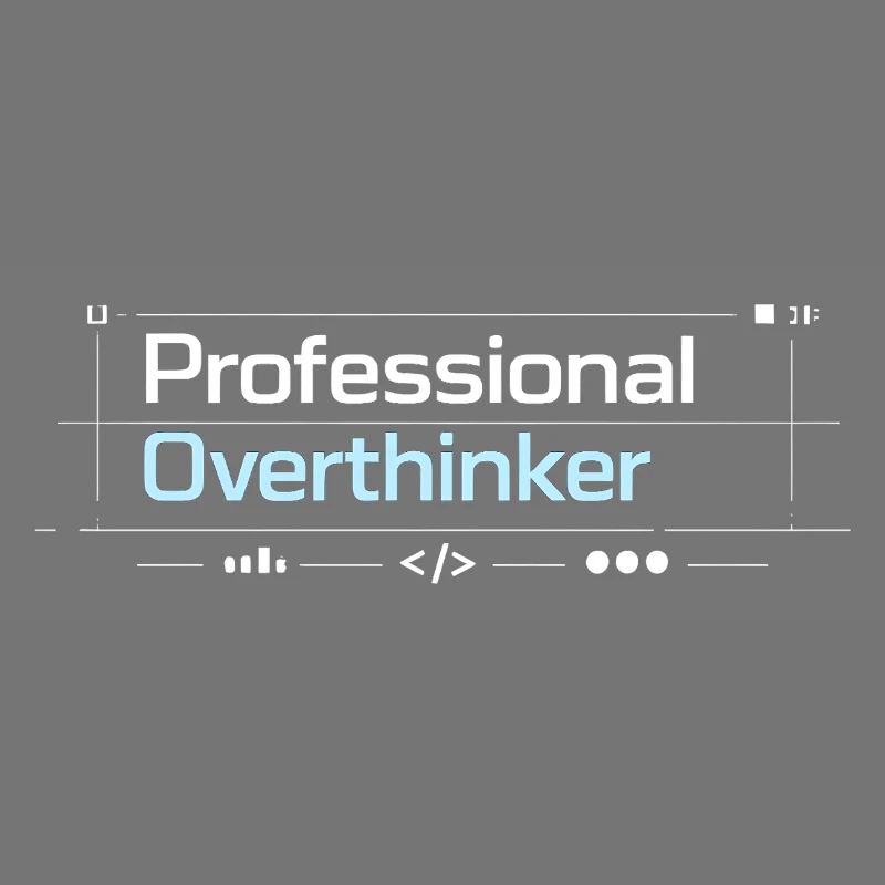 Technologie professionnelle OVERTHINKER