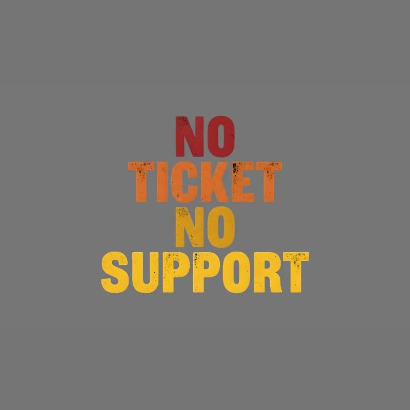 Pas de ticket, pas de support ! EDV IT Informatiker Spruch