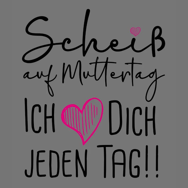 Scheiß auf Muttertag