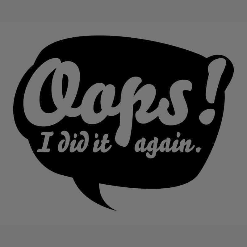 Oops, i did it again