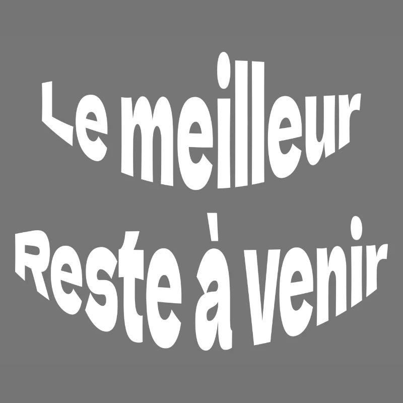 le meilleur reste à venir