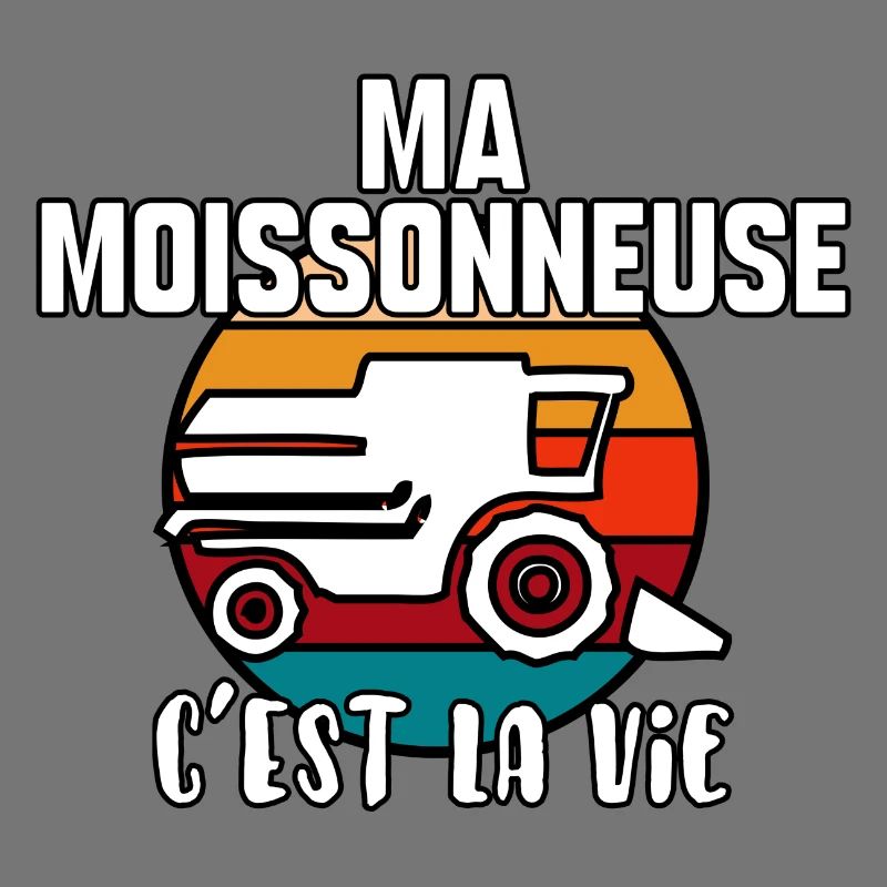 Ma moissonneuse c’est la vie