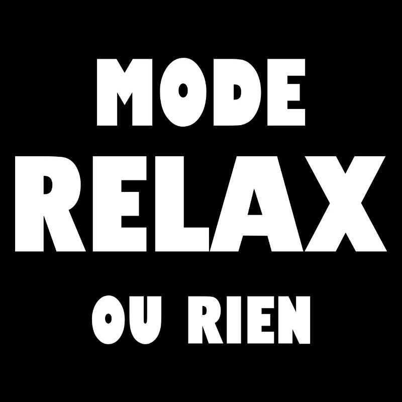 Mode relax ou rien