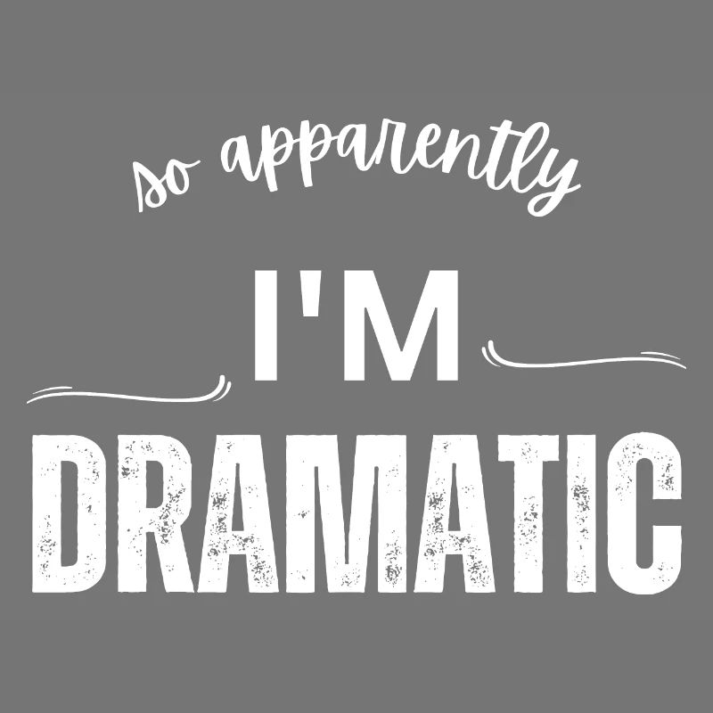 So Apparently I'm Dramatic - Comic Design - Sarcas