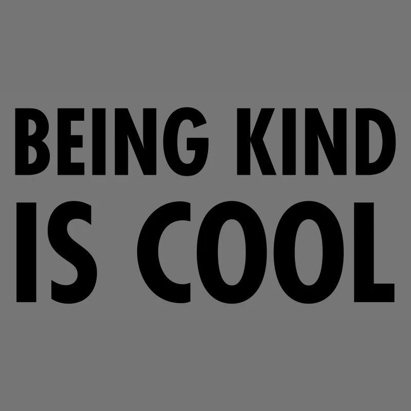 Being Kind Is Cool