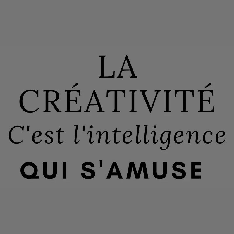 La créativité, c'est l'intelligence qui s'amuse