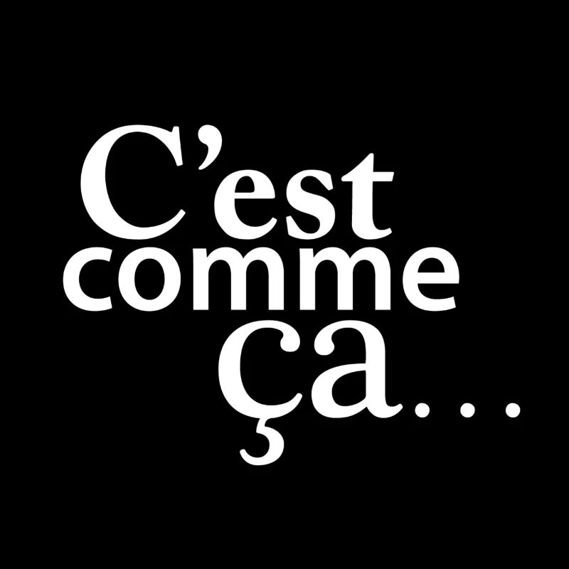 C'est comme ça