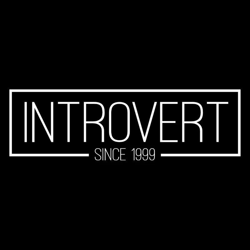 Introvert since 1999 white