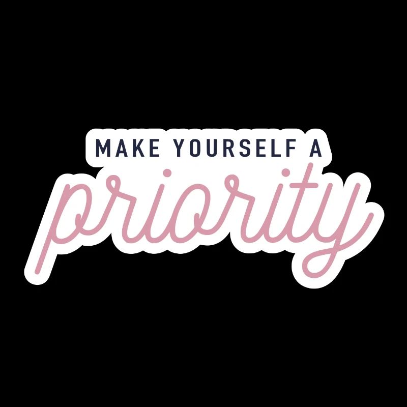 Make yourself a priority
