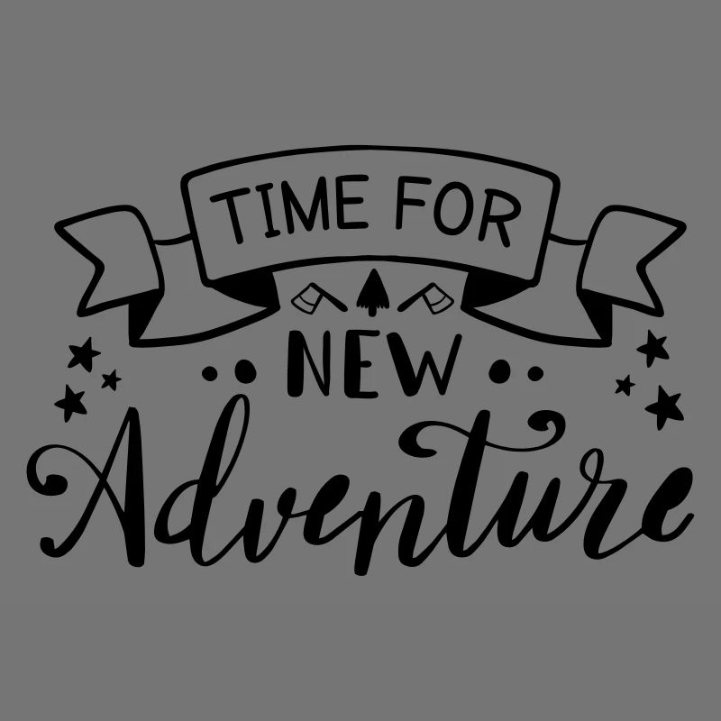 Time for new Adventure Spruch Zitat Text Abenteuer