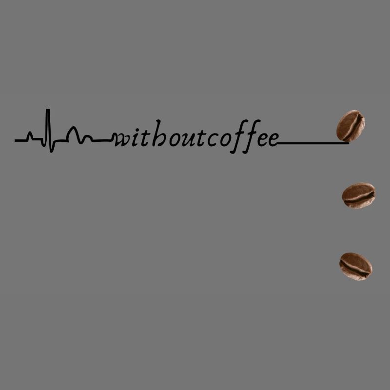 Without Coffee