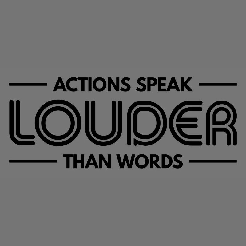 Actions Speak Louder Than Words - Motivation Gift