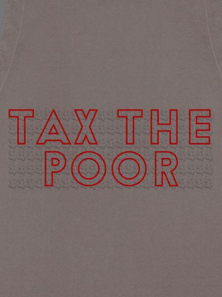 TaxThePoor