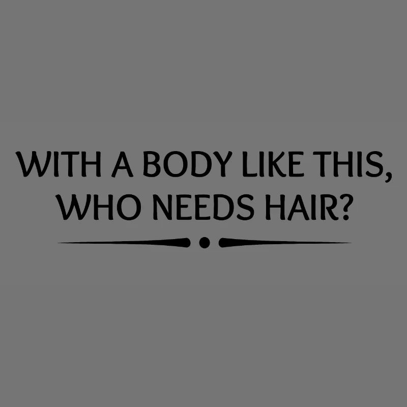 Wer braucht bei so einem Körper schon Haare?