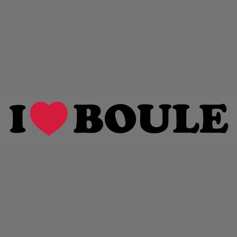 I love boule
