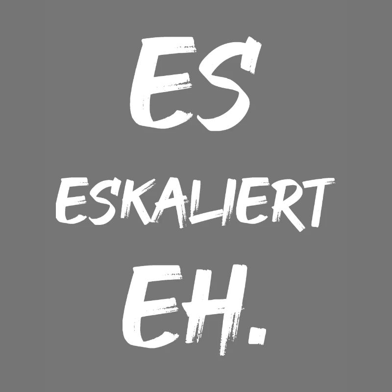 Es eskaliert eh.