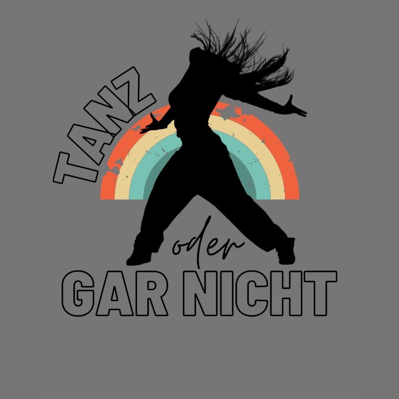 TANZ oder gar nicht Sprüche Motivationssprüche