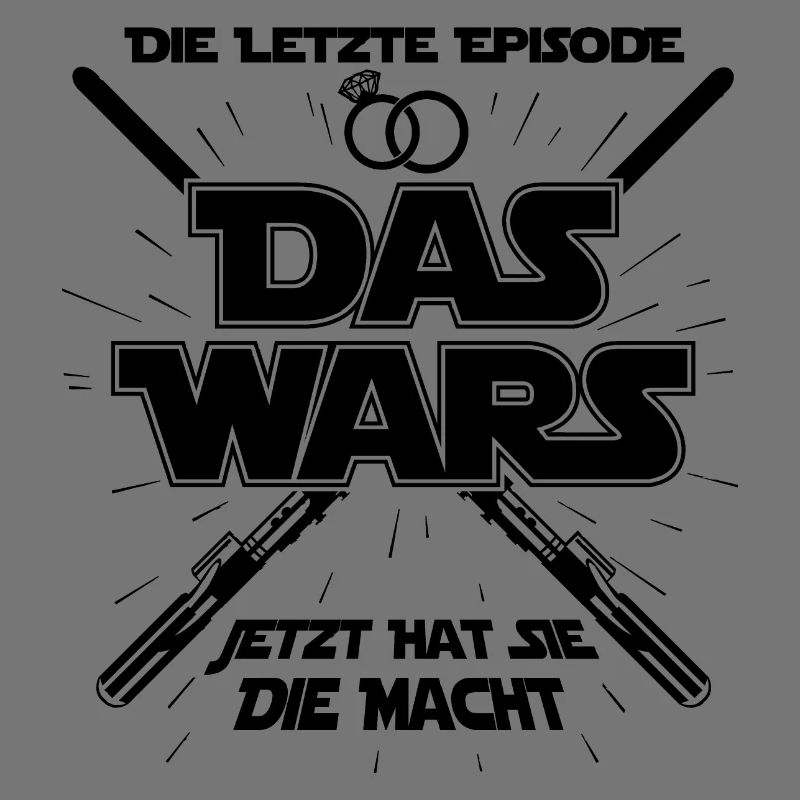 Das Wars - Ehe Hochzeit heiraten Ehemann Spruch