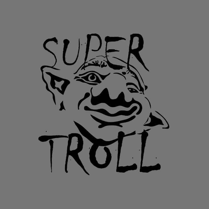 Super troll. Superpowers. troll. gift