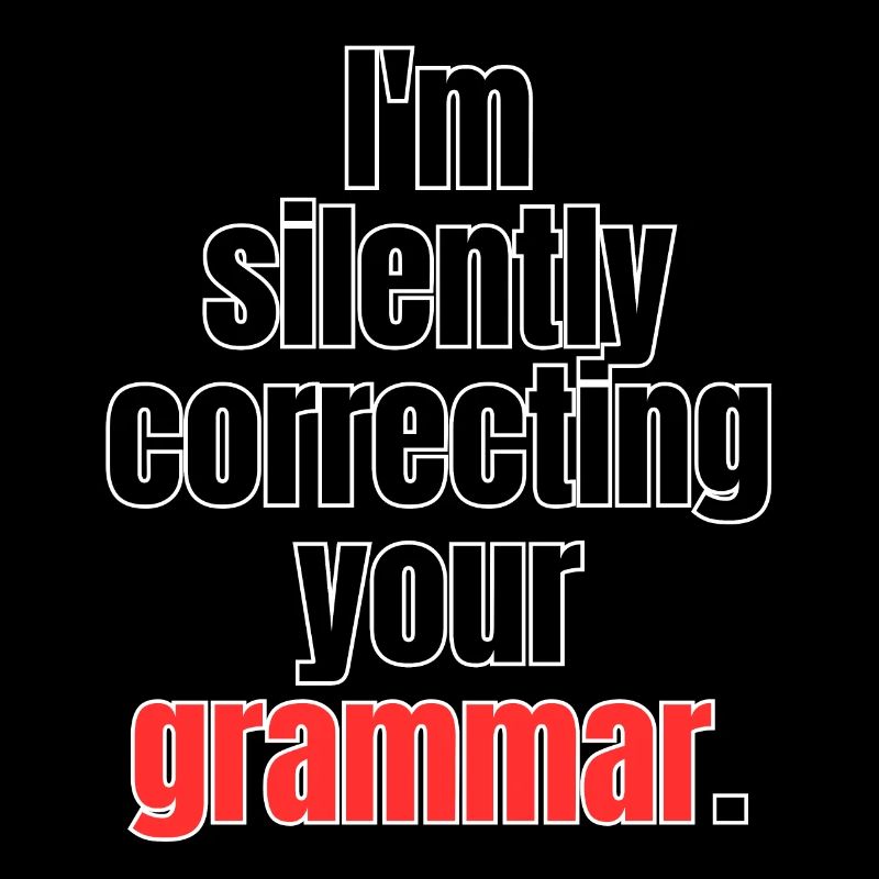 Silently Correcting Grammar Funny Quote Design