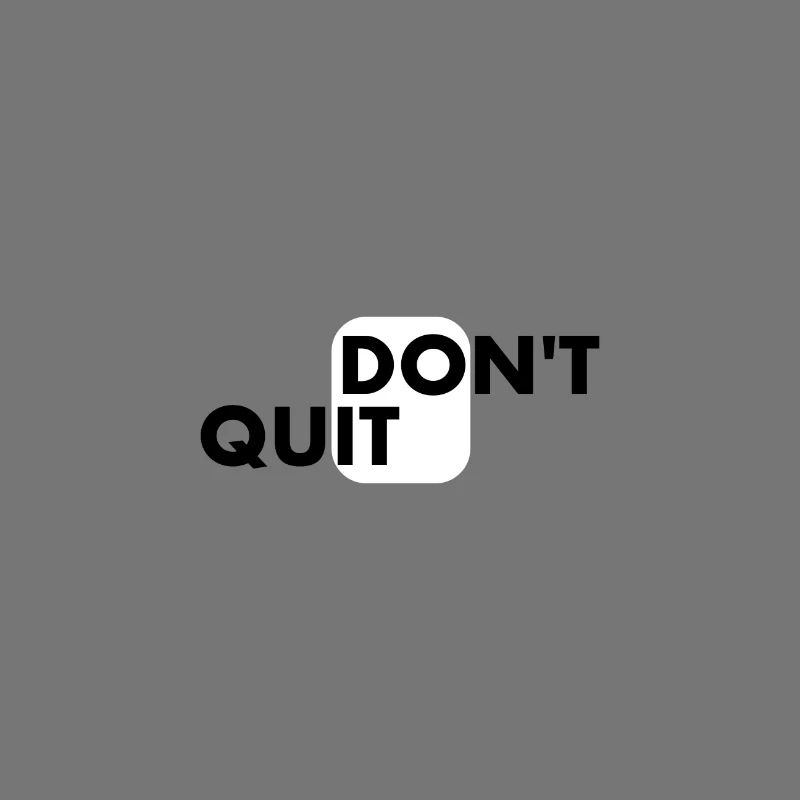N'abandonnez pas - faites-le devise motivation