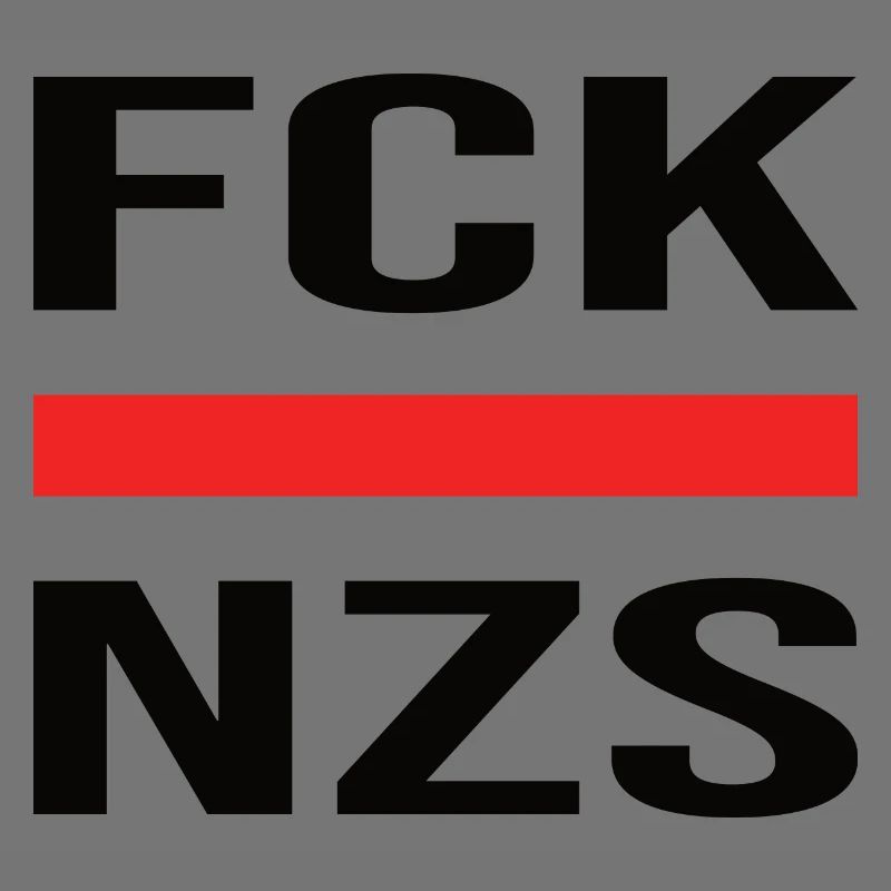 FCK NZS - Antifa Against Right #noNazis