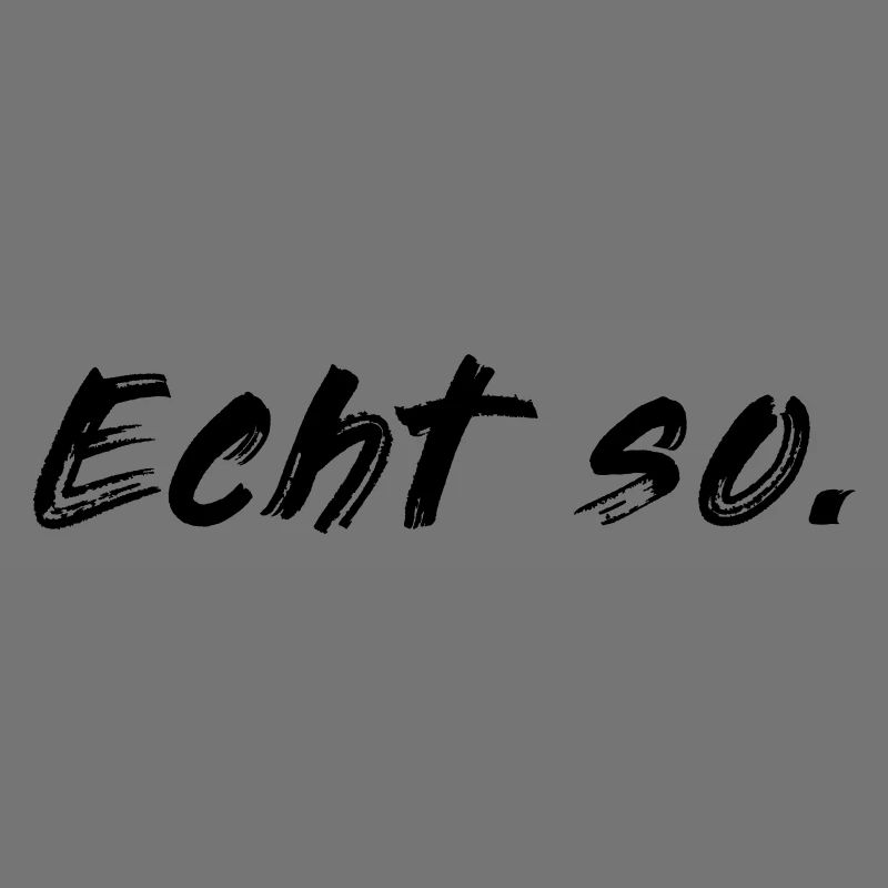 Echt so!
